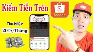 Hướng Dẫn Tiếp Thị Liên Kết Shopee - Kiếm Tiền Tại Nhà Siêu Dễ