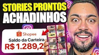 Afiliado Shopee: STORIES PRONTOS DE ACHADINHOS PARA INSTAGRAM