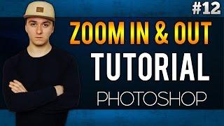 How To Zoom In And Out EASILY! - Adobe Photoshop CC - Tutorial #12