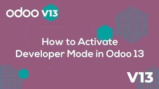 How to activate developer mode in Odoo 13?