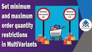 Shopify Minimum and maximum (min/max) order quantity (MOQ) restrictions | MultiVariants bulk order