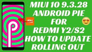 Android Pie Update for Redmi Y2/S2 Rolling Out | Miui 10 9.3.28 Global Beta Update |  Android Pie