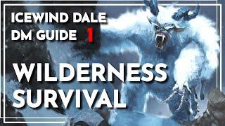 Arctic Wilderness SURVIVAL | Icewind Dale DM Guide