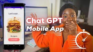 Chat GPT Mobile App in Minutes  - A Beginner's Guide