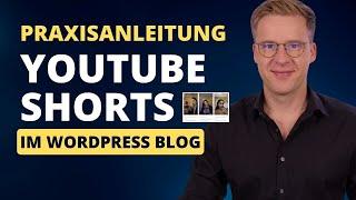 Anleitung: YouTube Shorts in WordPress integrieren – So optimierst du deinen Blog!