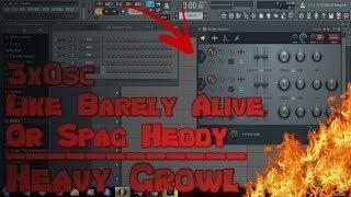 HOW TO MAKE HEAVY GROWL LIKE BARELY ALIVE/SPAG HEDDY USING 3XOSC!