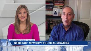 California politics veteran examines Governor Newsom's political strategy