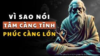 Cổ nhân dạy - Tâm càng tĩnh, Phúc càng lớn | Ngọn đèn tri thức