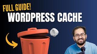 What is WordPress Cache & How to Clean it (Beginners Guide)