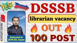 DSSSB Librarian Vacancy Out || Full Explanation   || Age , salary, selection process,