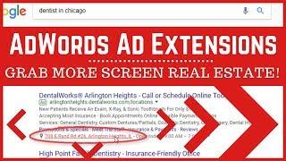 AdWords Ad Extensions - WHY Extensions are Important - Are you using ALL of them?