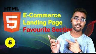 "Creating an E-commerce Landing Page: Favorite Section Implementation"