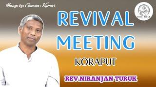 REVIVAL MEETING  KORAPUT MESSAGE BY: REV.NIRANJAN TURUK November 3, 2024