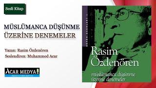 Rasim Özdenören - Müslümanca Düşünme Üzerine Denemeler (Sesli Kitap)