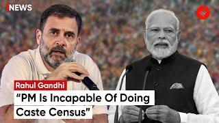 Rahul Gandhi Accuses PM Of Avoiding Caste Census, Promises Congress Will Ensure Its Implementation