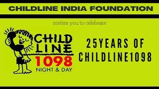 || CHILDLINE INDIA FOUNDATION || 25 years of childline 1098 ||