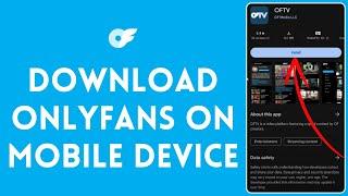 How to Download Onlyfans on Mobile Device | Install Onlyfans on Mobile Device