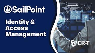 SailPoint's Identity and Access Management | CR-T Tech Talk