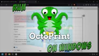 Install OctoPrint - 3D Printer Web UI - on Windows