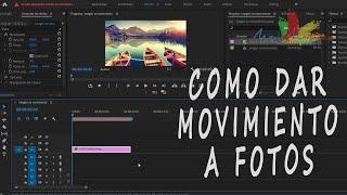 COMO DAR MOVIMIENTO A FOTOS EN PREMIERE 2022