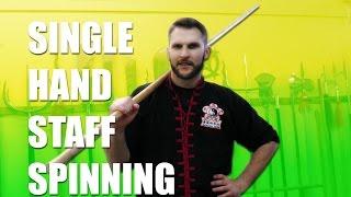 Kung Fu Single Hand Staff Spinning