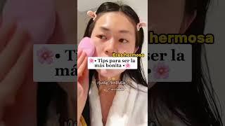 • Tips para ser la más bonita • #viralvideo #aesthetic #glowup