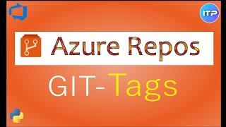 Git Tags | Azure Repos | Azure DevOps Tutorial | An IT Professional