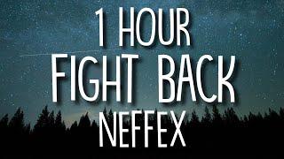 NEFFEX - Fight Back (Lyrics) 1 Hour