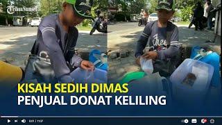 Kisah Sedih Dimas Penjual Donat Keliling, Terpaksa Putus Sekolah karena Dibully Tak Punya Ayah