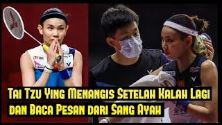 Tai Tzu Ying Menangis Setelah Kalah Lagi dan Baca Pesan dari Sang Ayah