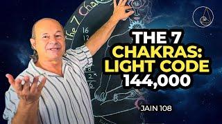 The 7 CHAKRAS: Light Code 144,000​