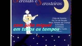 JULIO MIGUEL   seresteiro de todos os tempo   2 parte