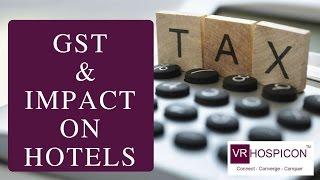 GST & Impact on Hotels & Restautants