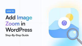 How To Add Image Zoom In WordPress | WordPress Post Zoomable 2023