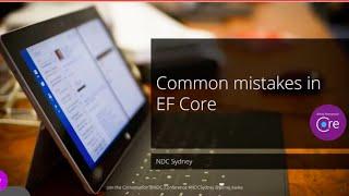 Common mistakes in EF Core  - Jernej Kavka - NDC Sydney 2021