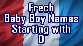 Letter D - French Baby Boy Names with Meanings