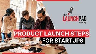 How to Plan a Successful Startup Product Launch in 10 Steps