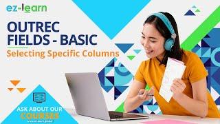 OUTREC FIELDS - Selecting Specific columns we want