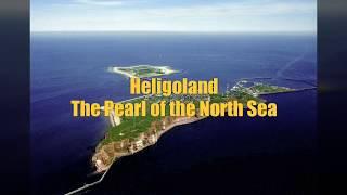 Heligoland---The Pearl of the North Sea (Short Info Video)