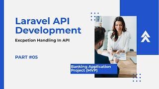 Exception handling and Error Formating - Laravel Banking Application API(MVP)(Part 5)