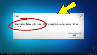 Loadlibrary failed with error 126 : the specified module could not be found in Windows 11 / 10 - FIX