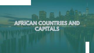 Know About African Continent | African Countries And Capitals |