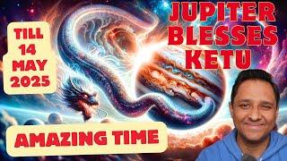 Incredible Jupiter Ketu Mutual aspect till 14.05.2025 - Great time for going to the next level!