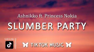 Ashnikko - Slumber Party (Lyrics) Me and your girlfriend playing 'dress up in my house [TikTok Song]