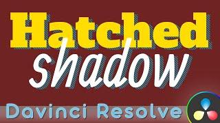Davinci Resolve Text Effect Hatched Drop Shadow