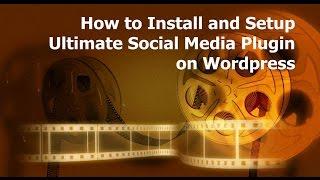 How to Install and Setup Ultimate Social Media Plugin on Wordpress