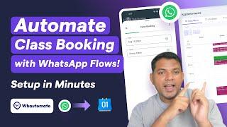 Set Up Your WhatsApp Class Booking Bot Easily! Get Started with WhatsApp Flows using Whautomate!