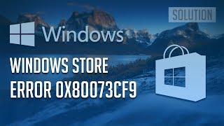 How to Fix Windows Store Error 0x80073CF9 in Windows 10/8 - [4 Solutions 2024]