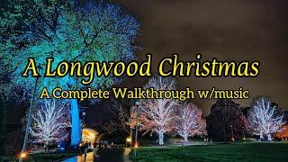 A Longwood Christmas | A Complete Walkthrough (with Music)