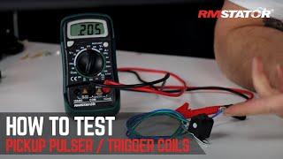 How to Test a Pickup Pulser & Trigger Coil for Motorcycle, ATV, UTV & Snowmobile  - RMSTATOR